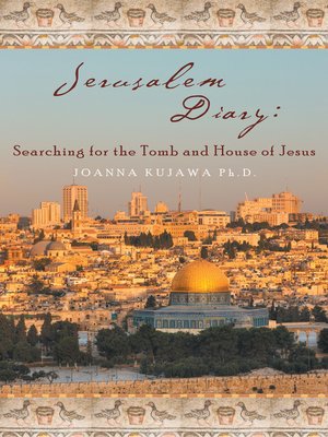 cover image of Jerusalem Diary: Searching for the Tomb and House of Jesus